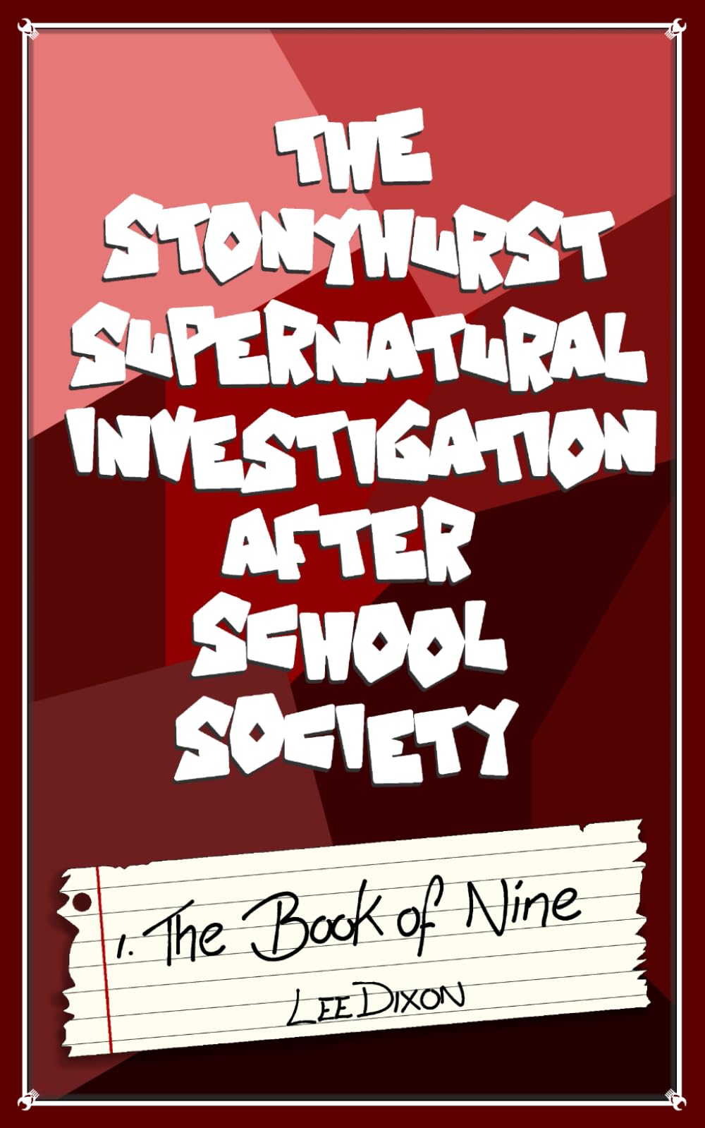 The Stonyhurst Supernatural Investigation After School Society: The Book of Nine (The Stonyhurst Trilogy)
