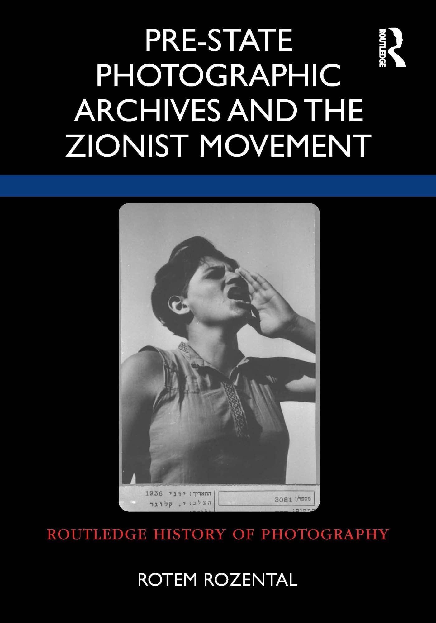Routledge History Photographic Archives Zionist Movement ouvrage de référence