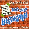 Klassik für Kids – Roll Over Beethoven