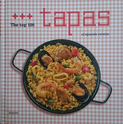 The top 100 tapas of sapanisch cuisine