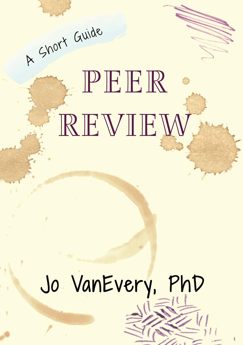 Peer Review: A Short Guide: 4