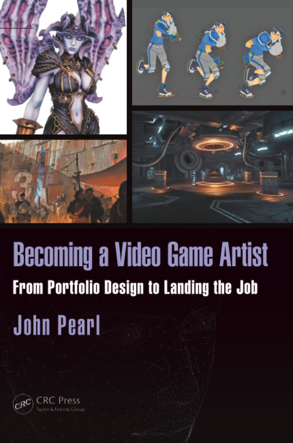 Becoming a Video Game Artist (Focal Press Game Design Workshops)
