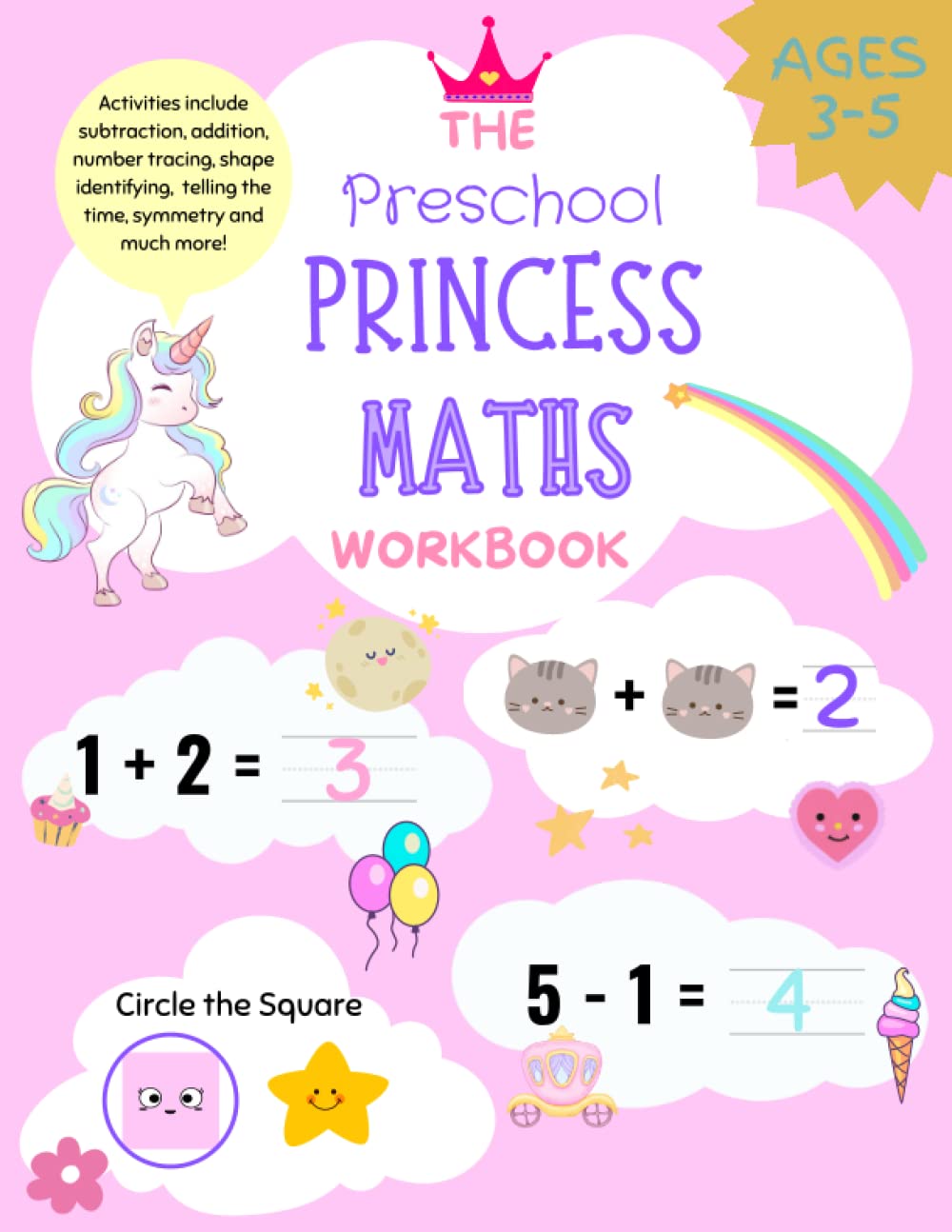 The Preschool Princess Maths Workbook: Expertly Developed for Children Aged 3 to 5, for Early Years, Reception, Kindergarten and Year 1 with Addition, ... (The Princess Preschool Learning Workbooks)