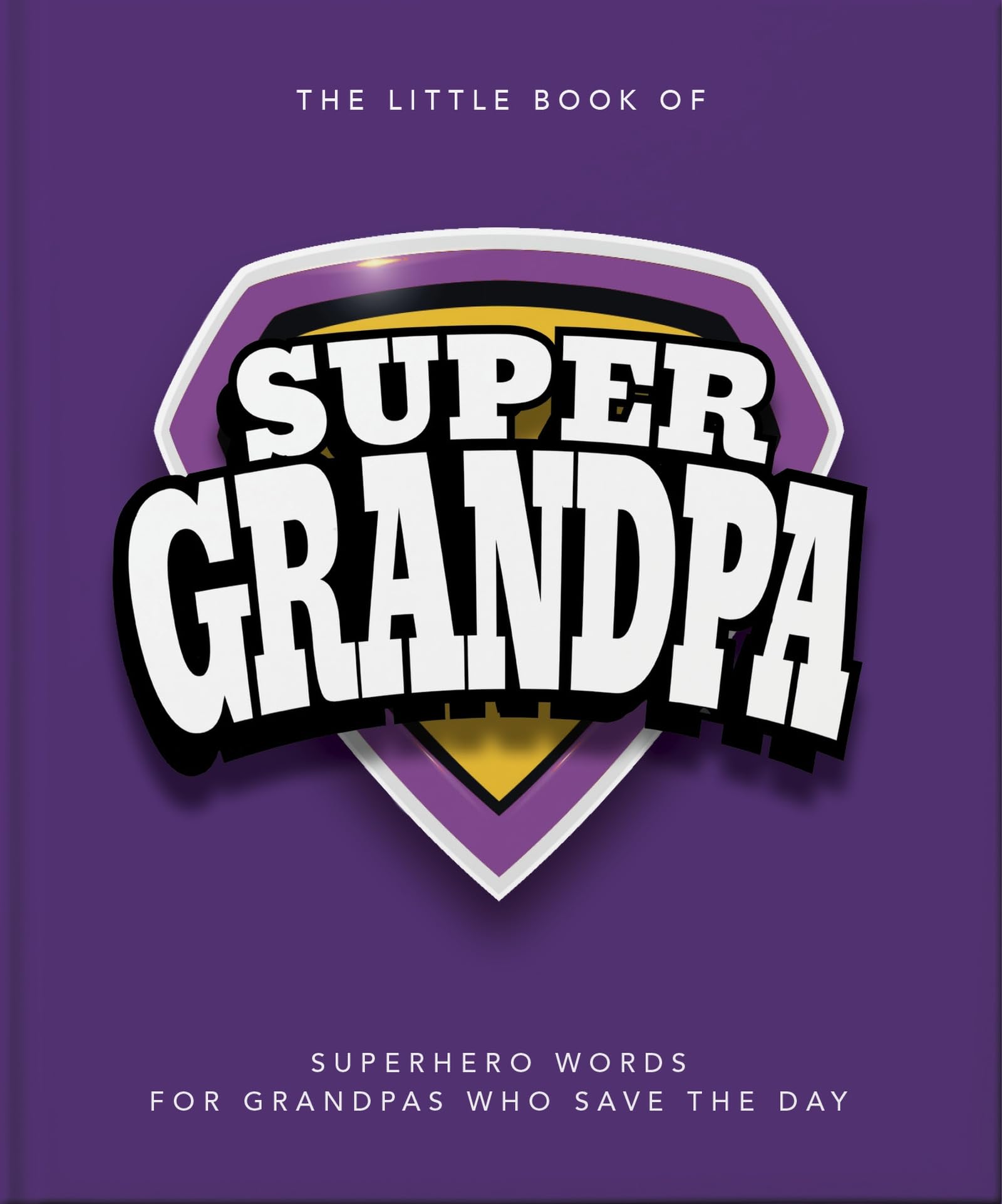 The Little Book of SuperGrandpa by OH (Hardback Book)