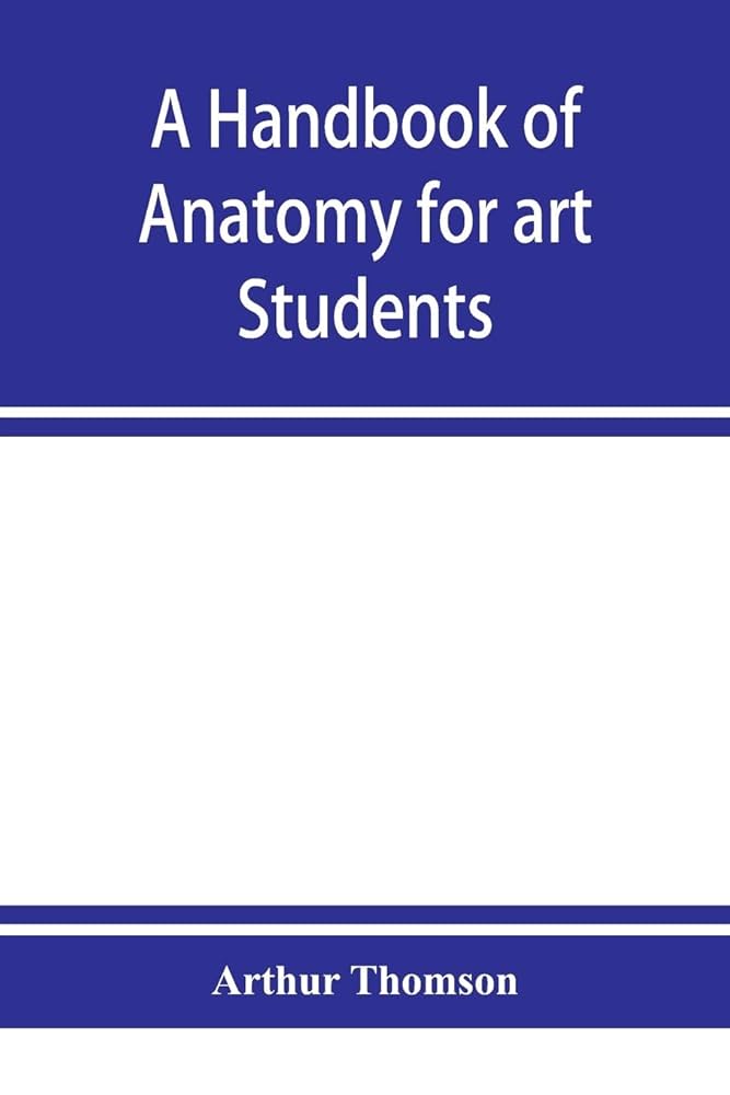 書 HANDBOOK OF ANATOMY FOR ART STUDENTS A Handbook of Anatomy for Art Students (Dover Anatomy for