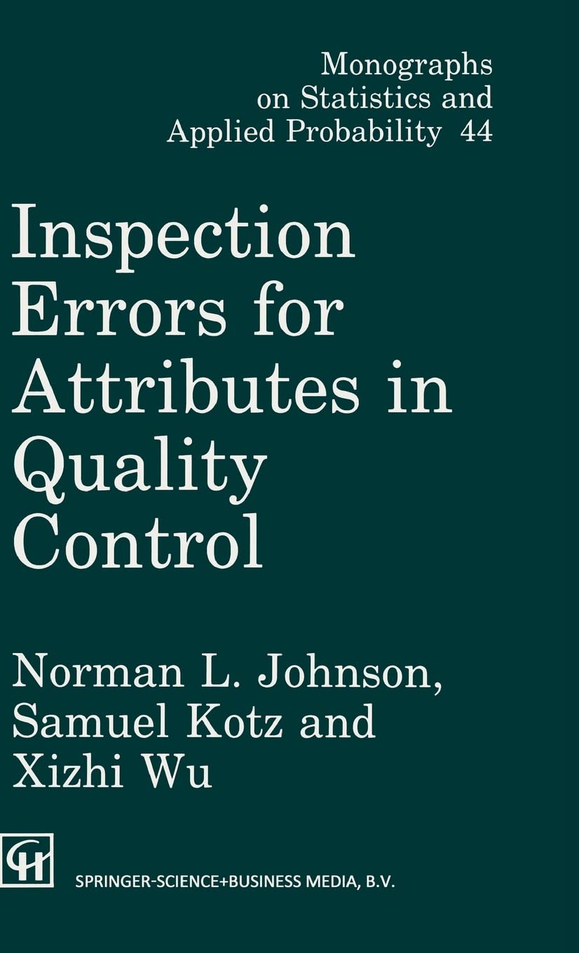 Inspection Errors for Attributes in Quality Control (Chapman & Hall/CRC Monographs on Statistics and Applied Probability)