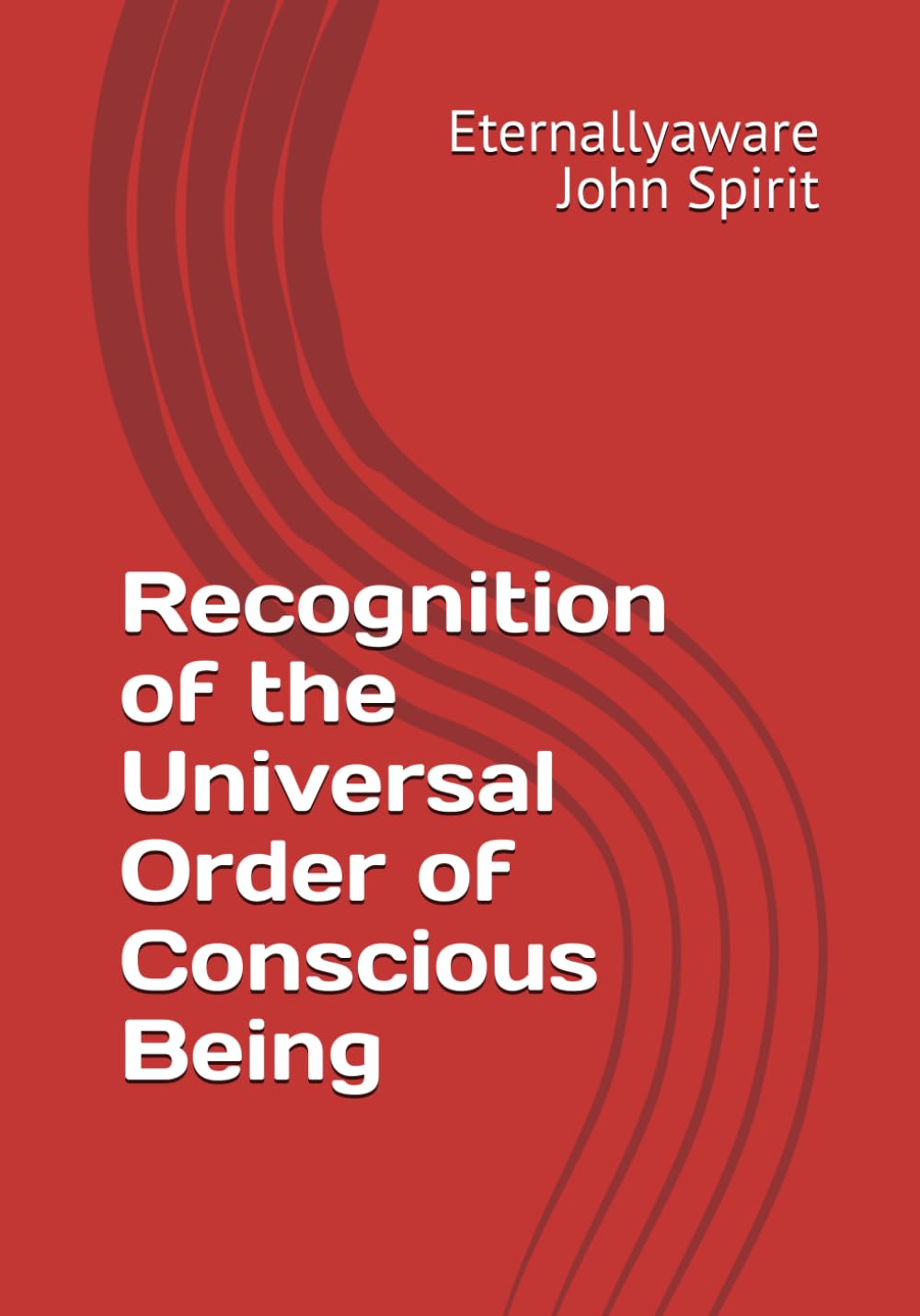 Recognition of the Universal Order of Conscious Being