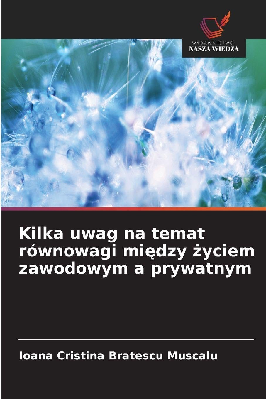 Kilka uwag na temat równowagi mi¿dzy ¿yciem zawodowym a prywatnym