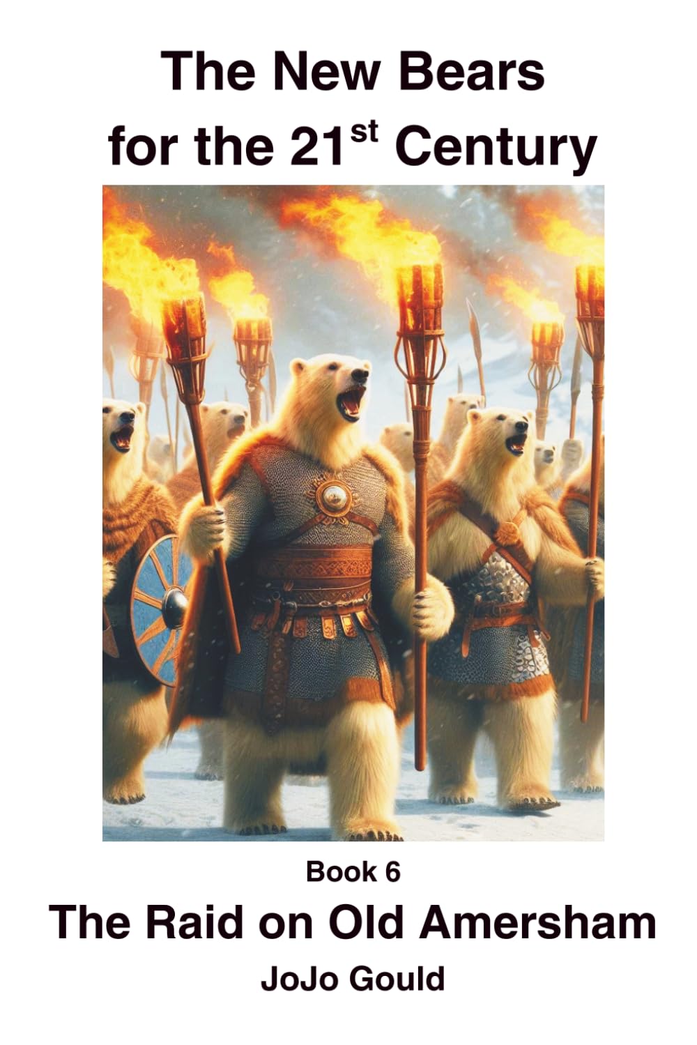 The Raid on Old Amersham: The New Bears for the 21st Century Book 6