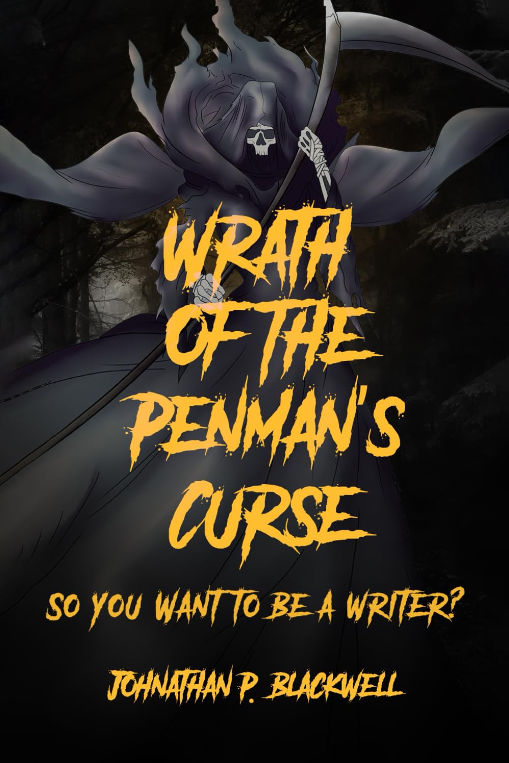 Wrath of the Penman's Curse: So You Want to be a Writer?