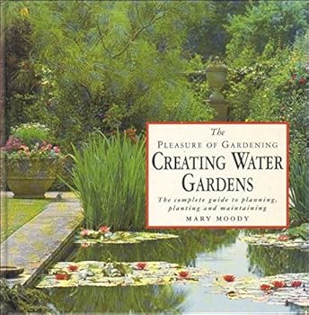 Hardcover Creating Water Gardens (The Pleasure of Gardening Series) Book