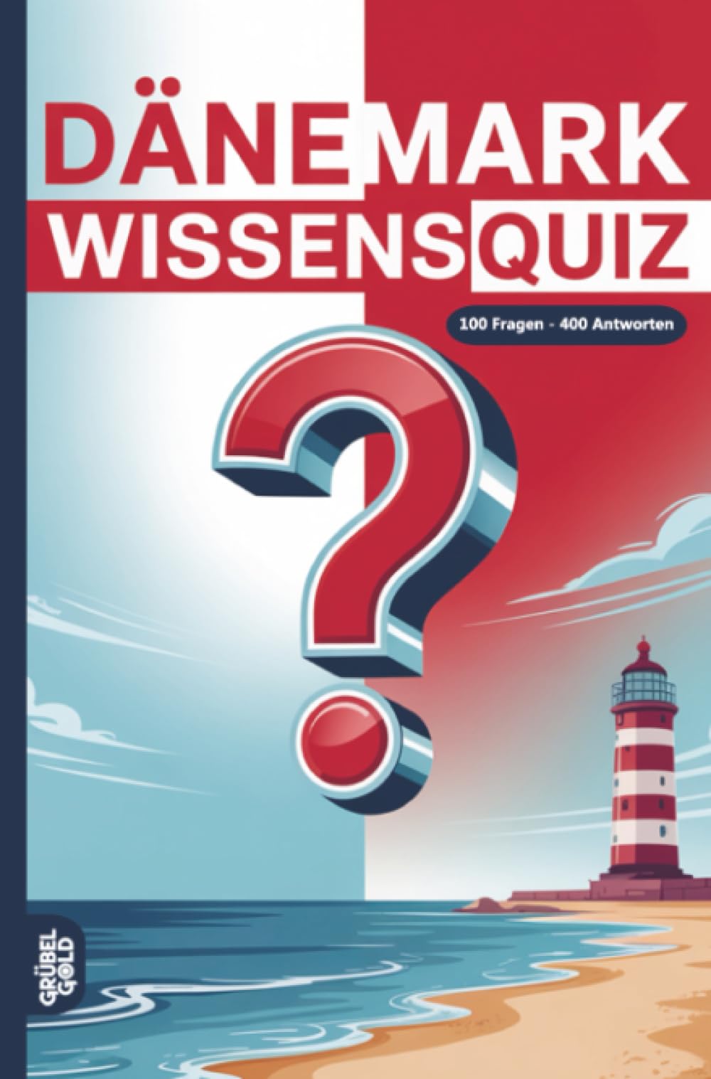 Dänemark Wissensquiz: 100 Quizfragen über Dänemark | Rätsel- und Ratespiel