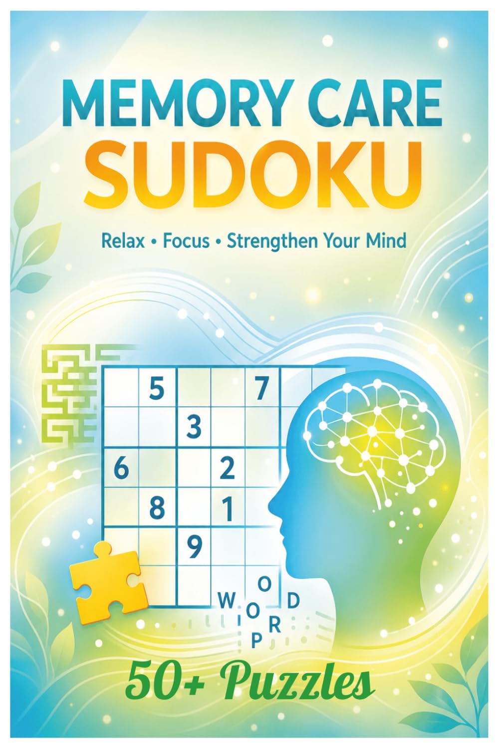 Dementia Care Sudoku Puzzle Book: Thoughtful Sudoku Challenges for Memory and Mental Focus