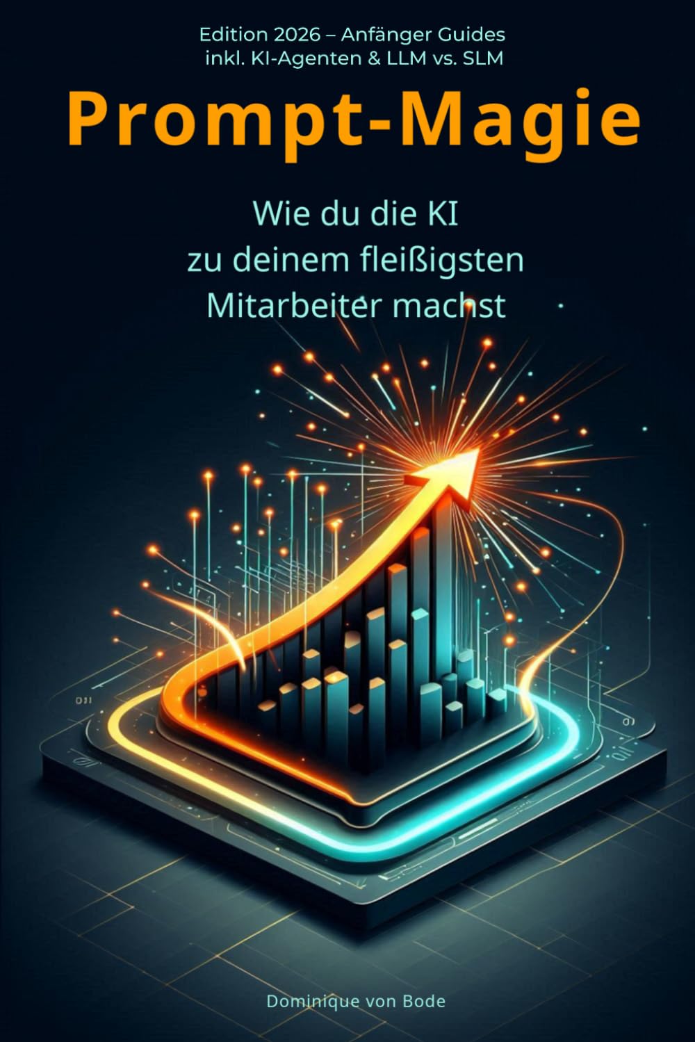 Prompt-Magie: Wie du die KI zu deinem fleißigsten Mitarbeiter machst