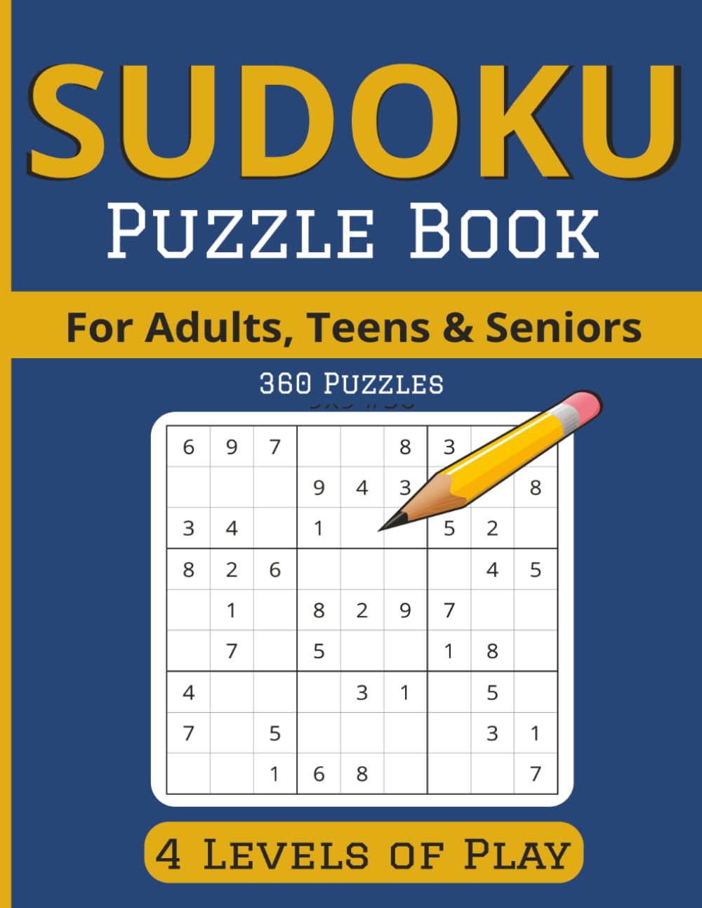 SUDOKU Puzzle Book for Adults Teens and Seniors: Perfect for Beginners and Experienced Players | 360 Sudoku Puzzles with 4x4, 6x6, 9x9 grids | 8.5 x ... difficulty for each grid type with solutions