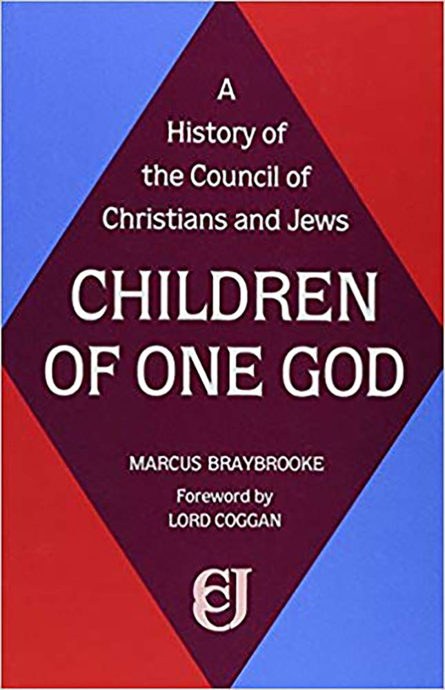 Children of One God: A History of the Council of Christians and Jews (At Risk)