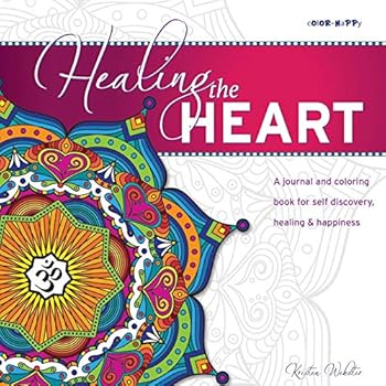 Healing the Heart: A journal and coloring book for self discovery, healing & happiness