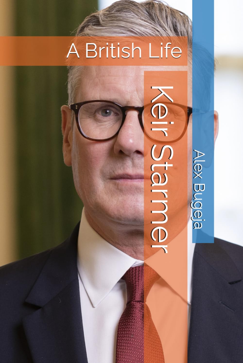 Keir Starmer: A British Life