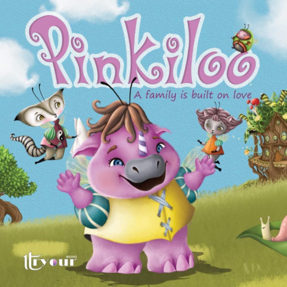 Pinkiloo: A family is built on love (Pinkiloo Stories)