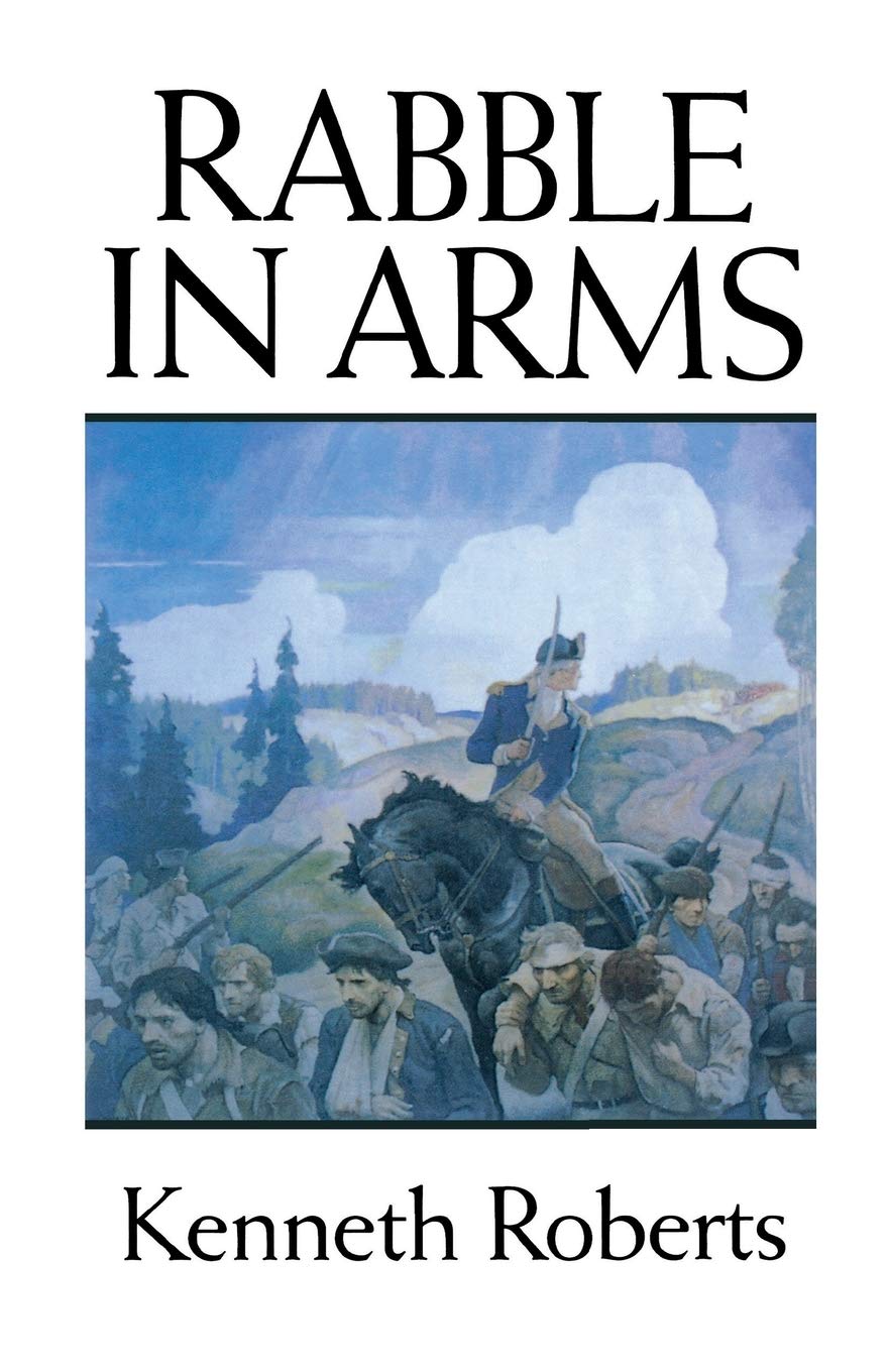 Amazon.com: Rabble in Arms: 9780892723867: Roberts, Kenneth: Books