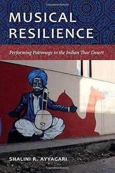 Musical Resilience: Performing Patronage in the Indian Thar Desert