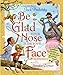 Be Glad Your Nose Is on Your Face: And Other Poems: Some of the Best of Jack Prelutsky