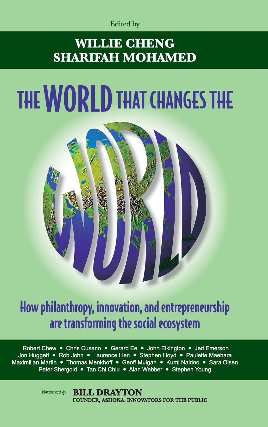 Buy The World That Changes the World: How Philanthropy, Innovation, and Entrepreneurship are Transforming the Social Ecosystem — BookShops.in