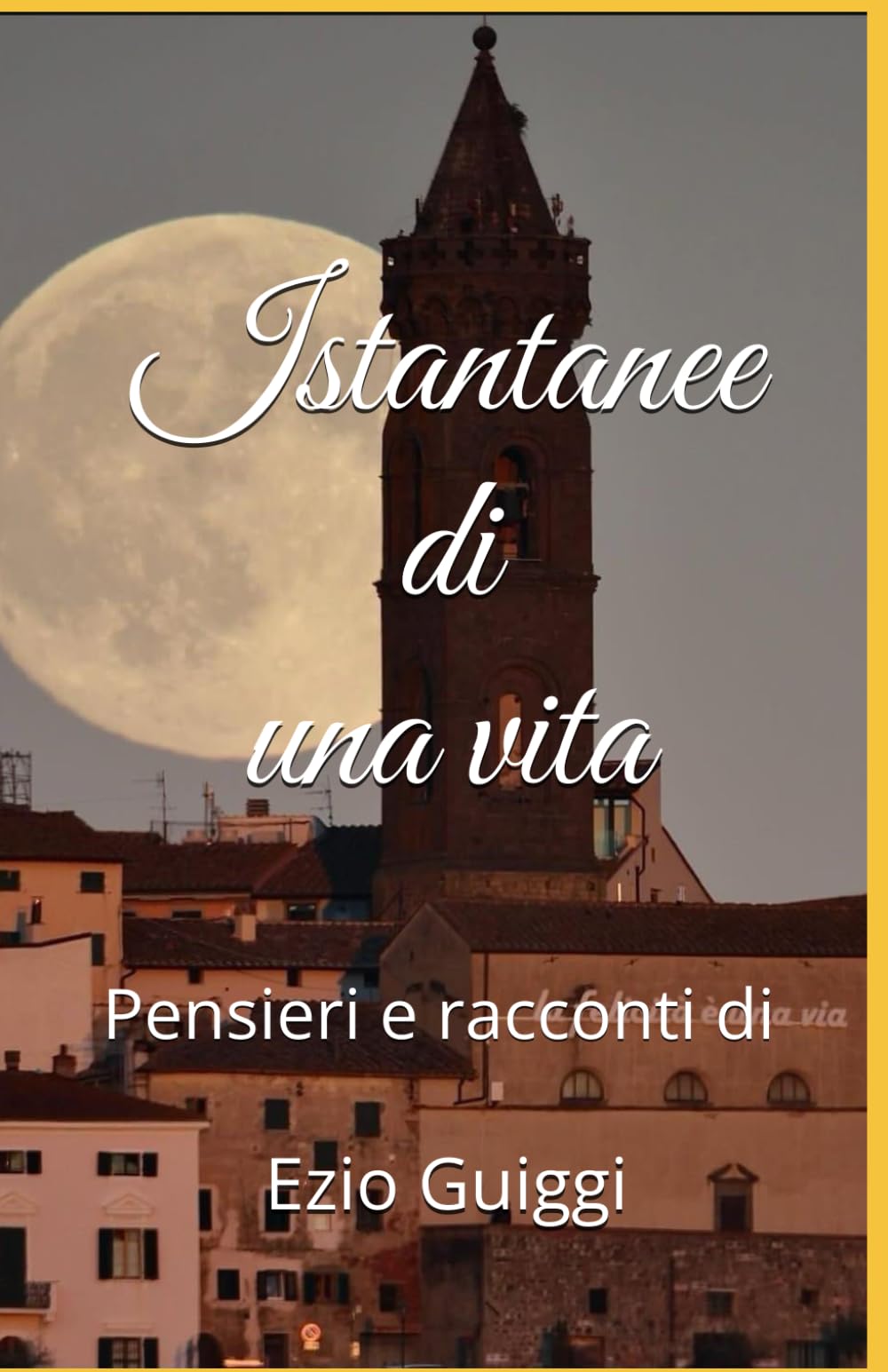 Istantanee di una vita: Pensieri e racconti di