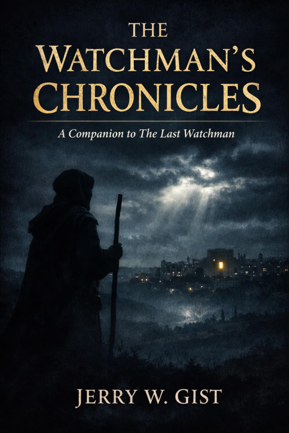 The Watchman's Chronicles (Watchman Series)