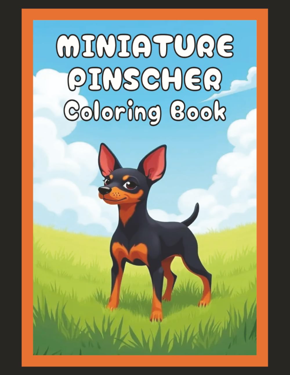 Miniature Pinscher Coloring Book: Realistic Min Pin Dog & Puppy Picture Pages with 60 Lined Drawings of Doggy Outdoor Adventures in Park, Mountain, ... Scenes + More | Art Gift for Kids and Adults