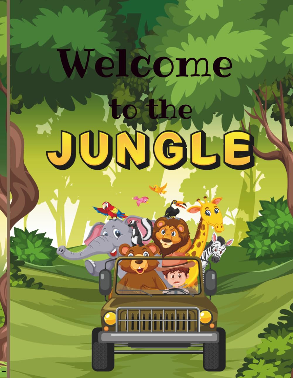 Welcome to the Jungle: Fun & Easy Coloring Pages for Toddlers Ages 2–5 | Cute Safari Animals, Simple Designs, and Early Learning Fun