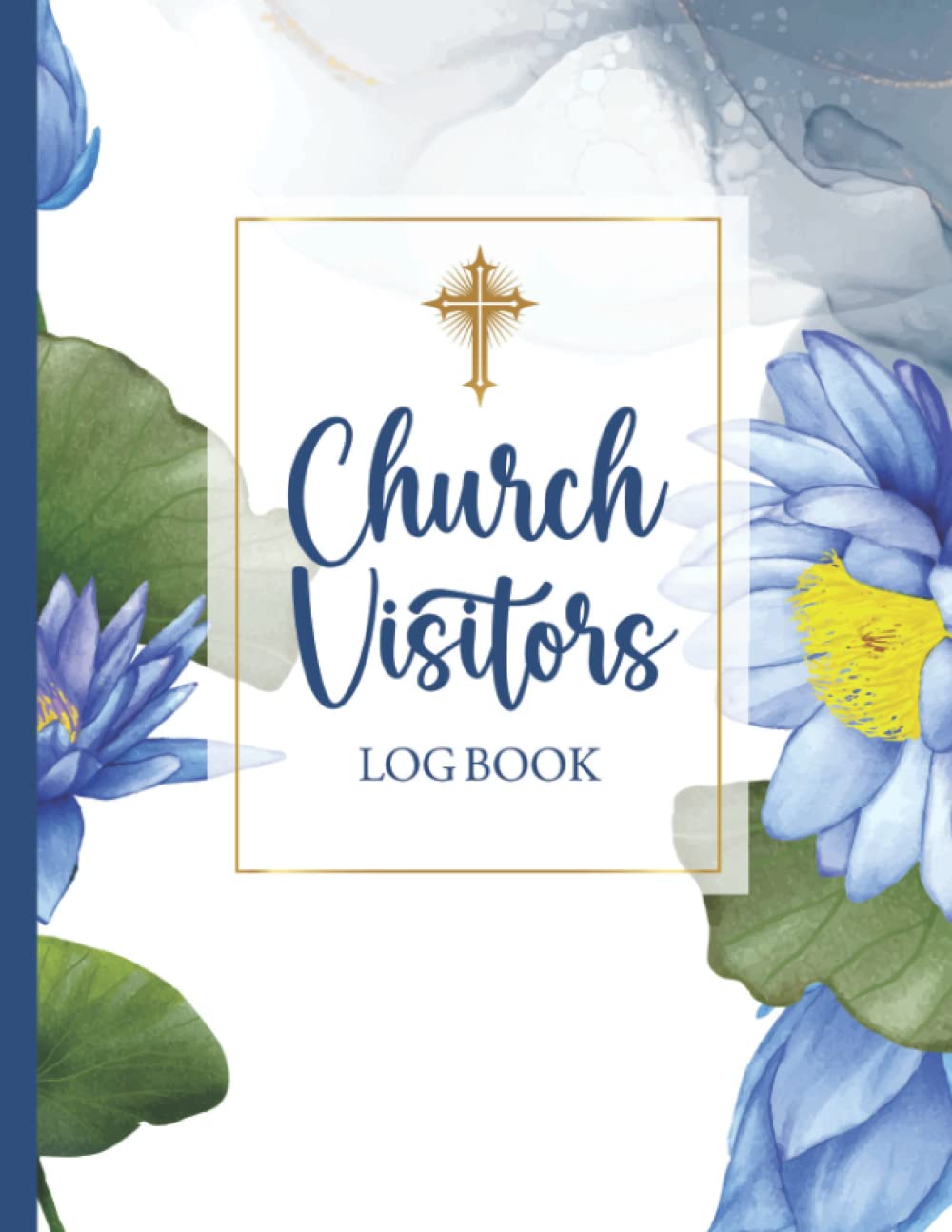 Church Visitors Book: Visitor Log Book For Church (Sized 8.5"x11, 120 Pages) - Keep Track of Your Church Visitors With Beautiful Christian Guest Book