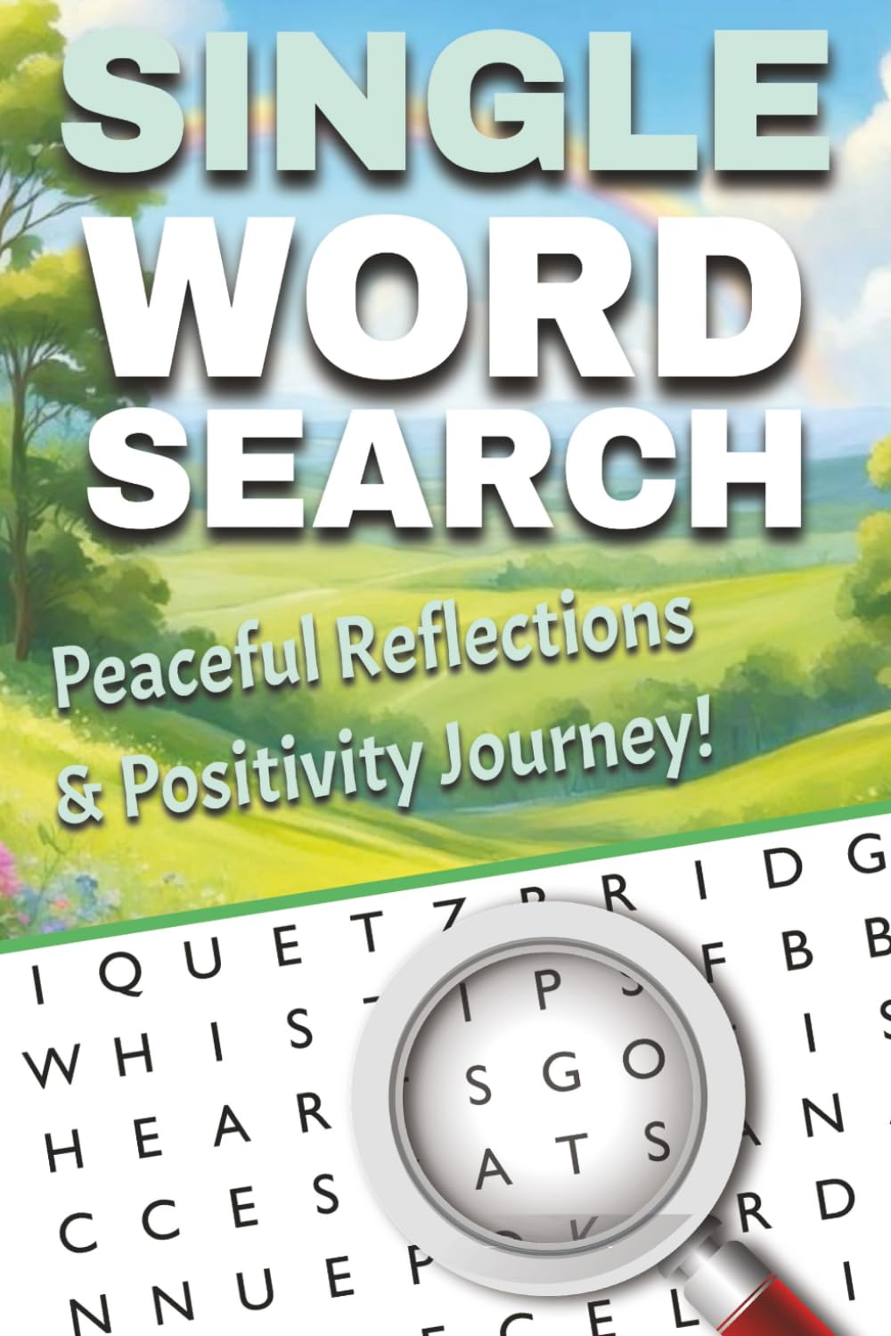 “Peaceful Reflections: A Gratitude & Positivity 2025 Word Search Journey: Calming Word Puzzles to Relax, Reflect, and Appreciate Life’s Little Blessings