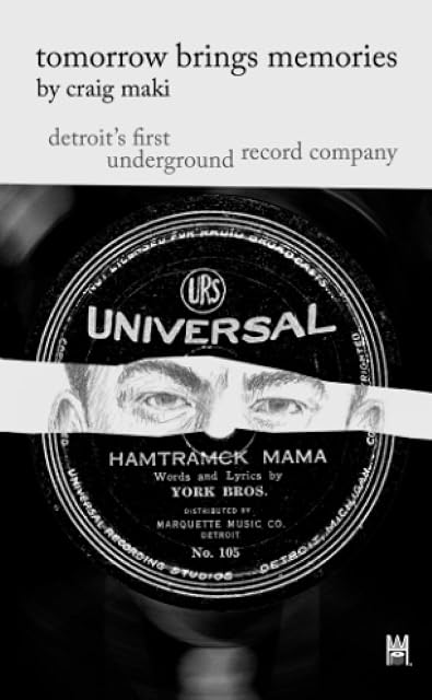Portada de Tomorrow Brings Memories: Detroit's First Underground Record Company