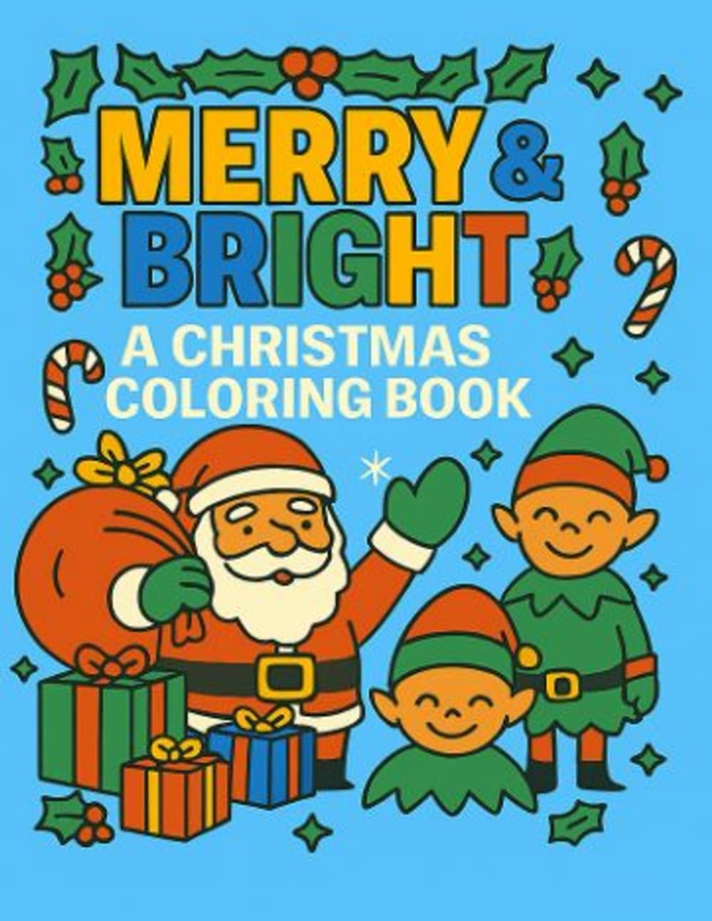 Merry & Bright: A Christmas Coloring Book