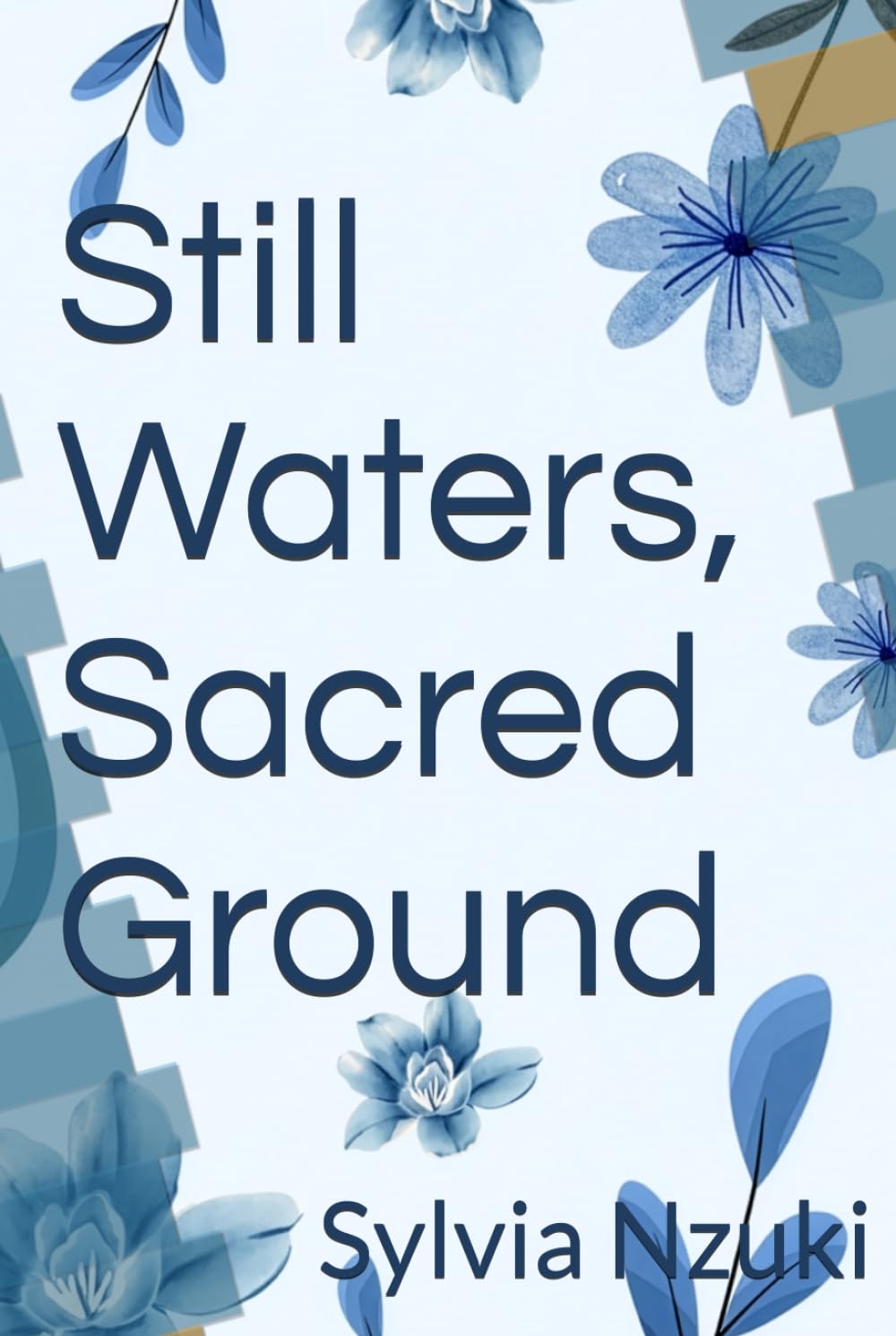 Still Waters, Sacred Ground