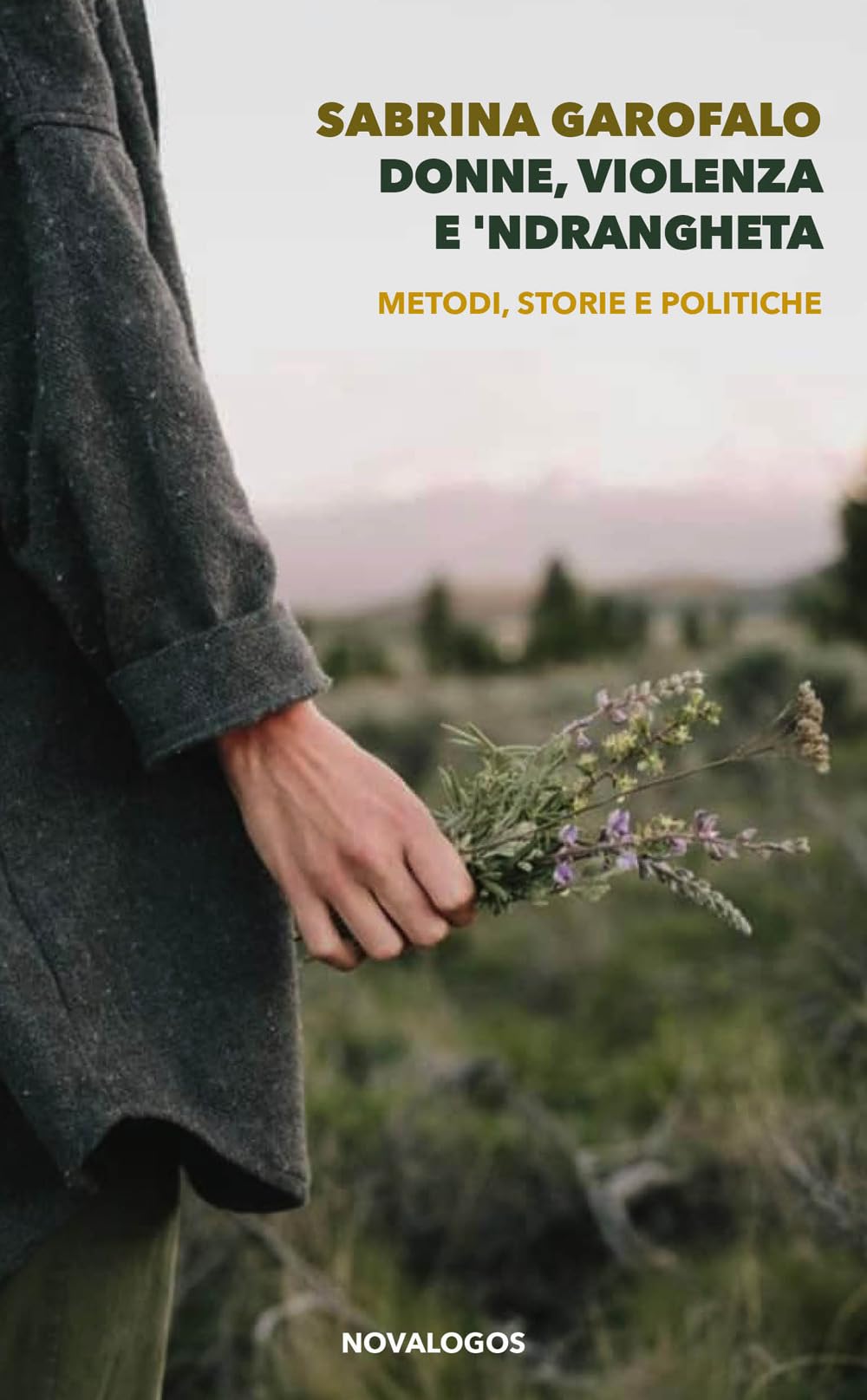 Donne, Violenza E ’Ndrangheta. Metodi, Storie E Politiche. Ediz. Integrale - 4