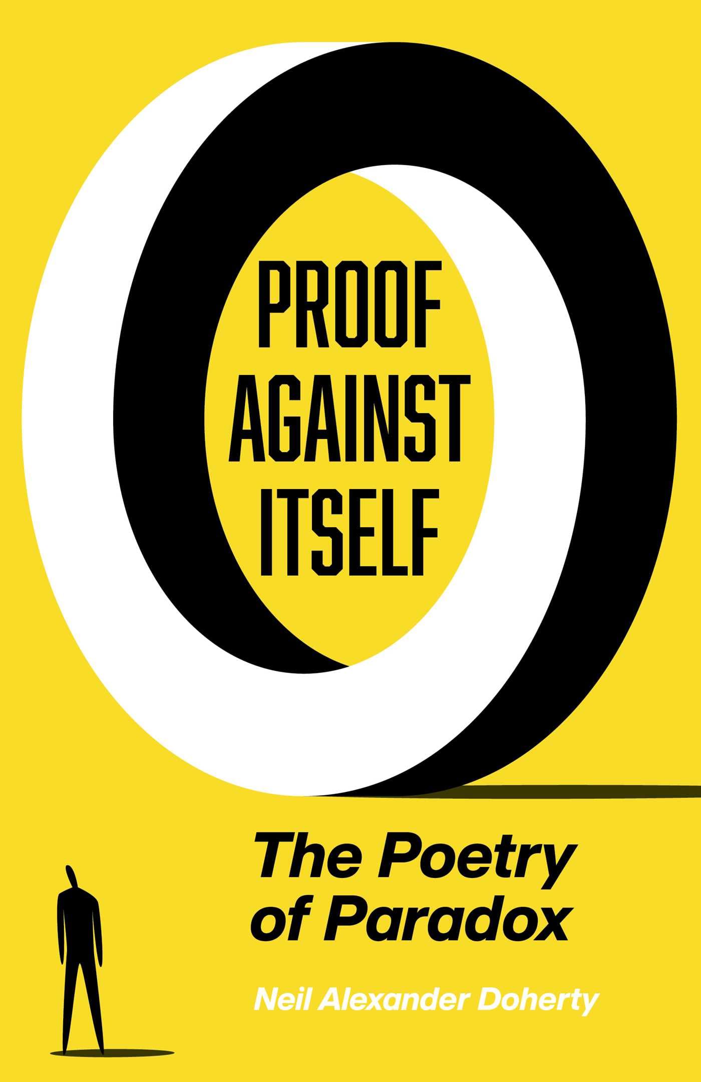 Proof Against Itself: The Poetry of Paradox