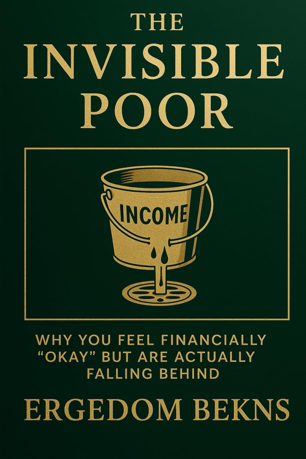 The Invisible Poor: Why You Feel Financially “Okay” But Are Actually Falling Behind