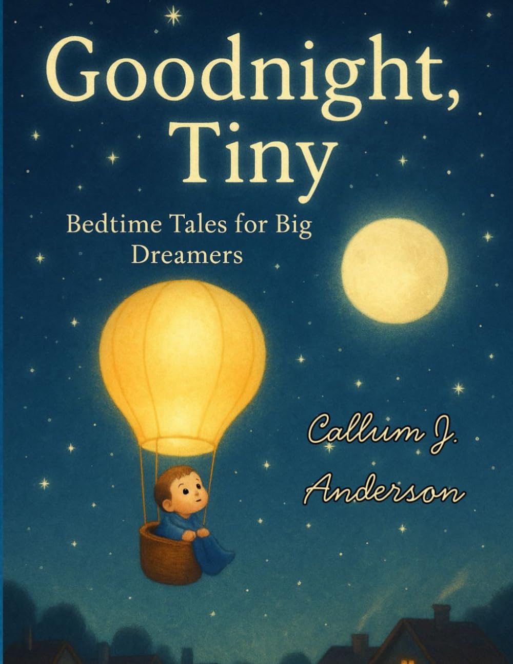 Goodnight, Tiny: Bedtime Tales for Big Dreamers