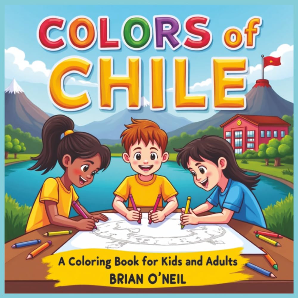 Colors of Chile: A Coloring Book for Kids and Adults