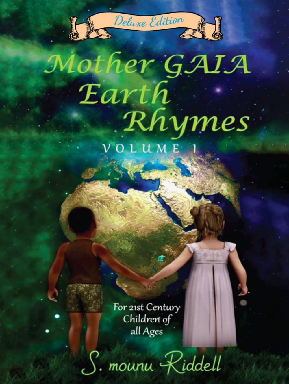 Mother Gaia Earth Rhymes: For 21st Century Children of All Ages