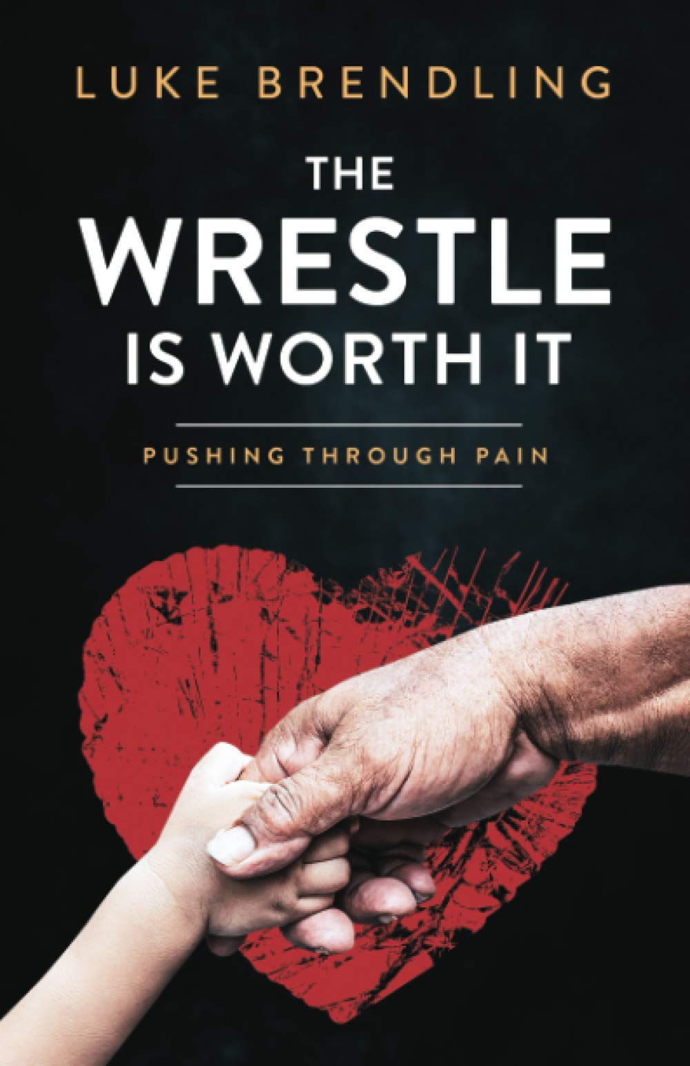 The Wrestle is Worth It: Pushing through Pain