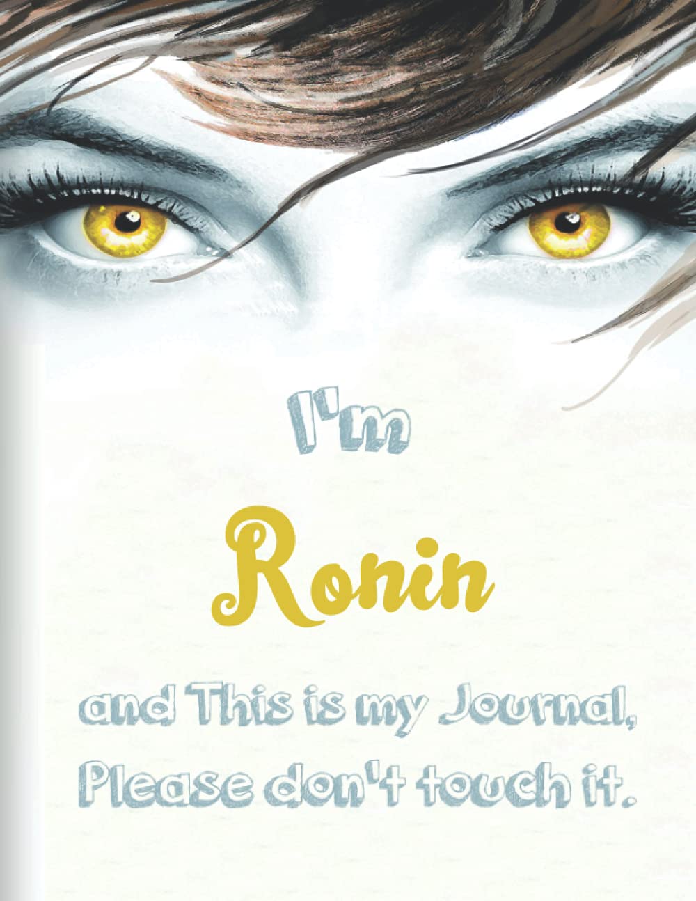 I'm Ronin and This is my Journal, Please don't touch it.