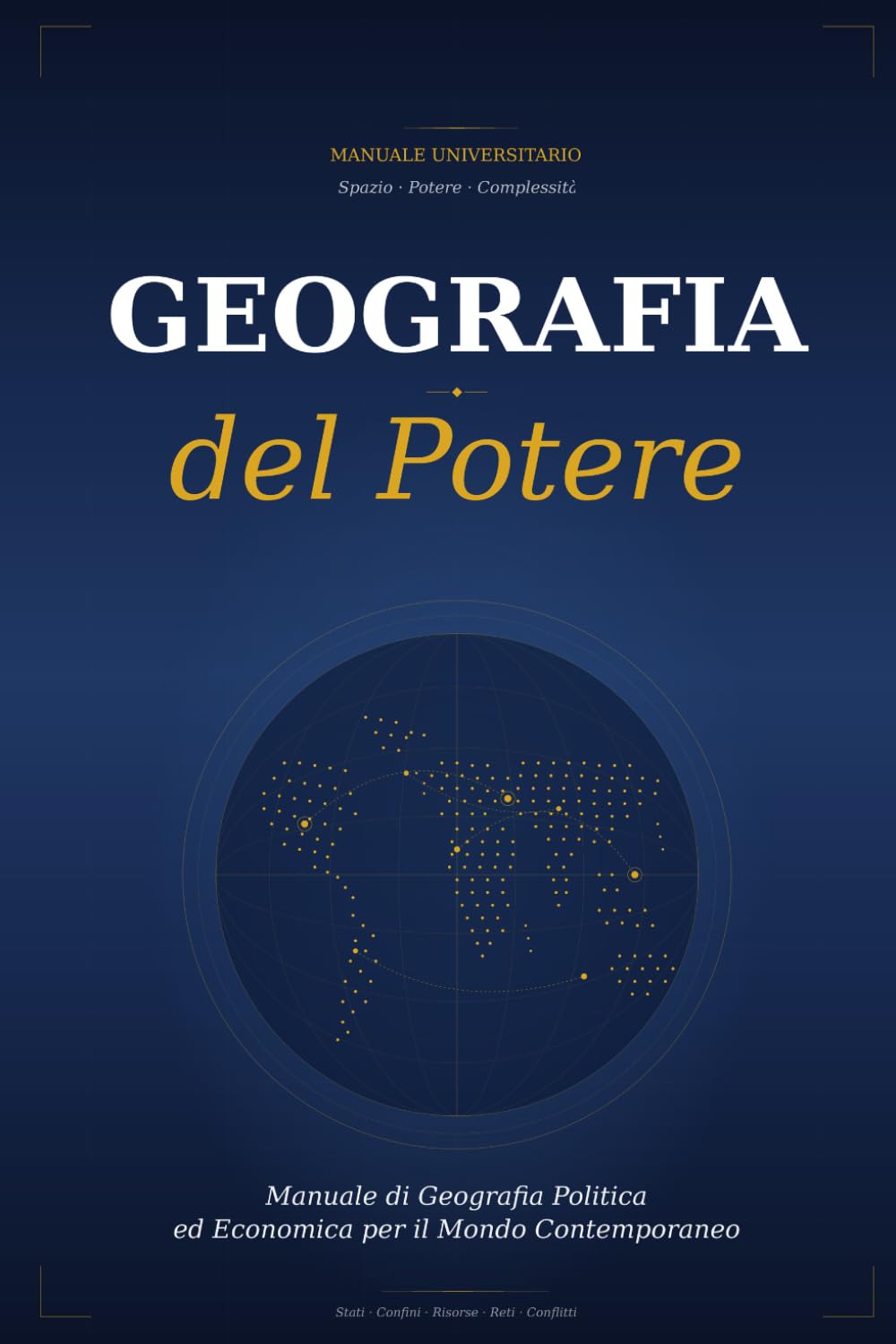 Geografia del Potere: Manuale di geografia politica ed economica (OrizzontiOggi)