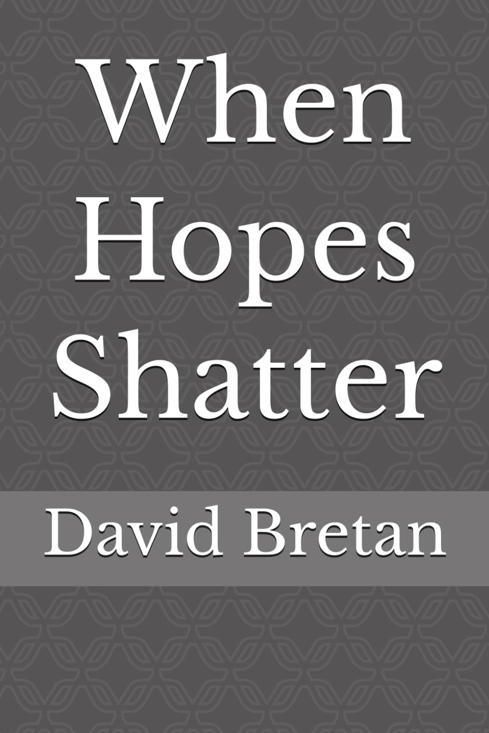 When Hopes Shatter
