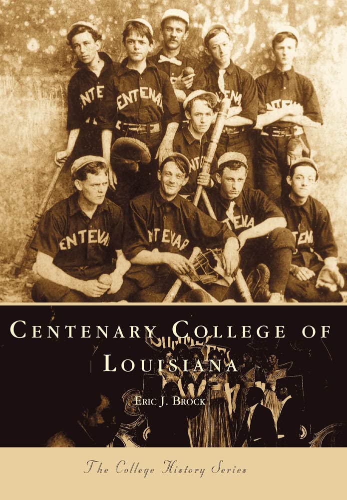 Centenary College of Louisiana (Campus History) Brook, Eric J