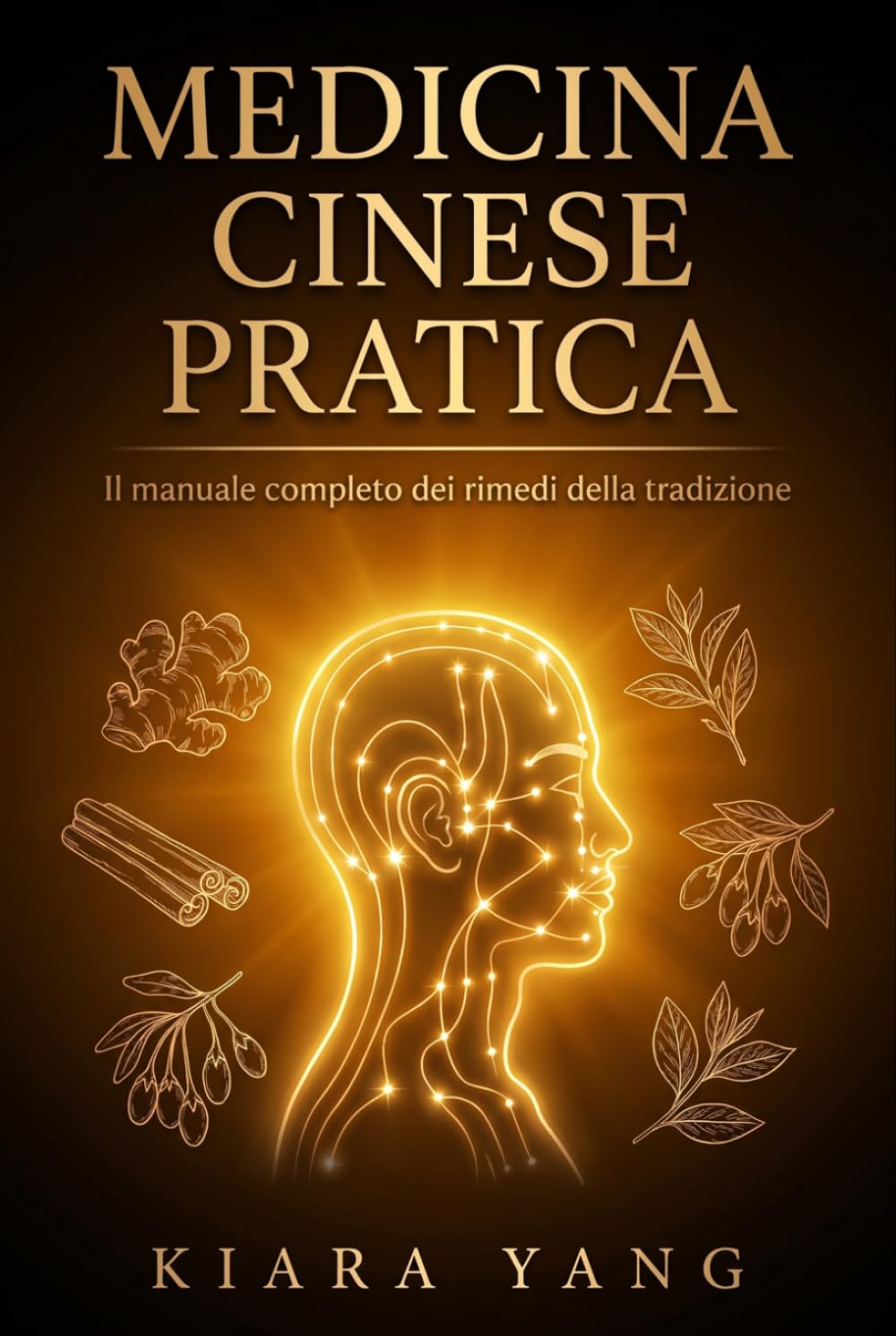 Medicina Cinese Pratica: Il manuale completo dei rimedi della tradizione: oltre 140 rimedi naturali con dosi ed erbe, alimentazione, digitopressione e ... di 28 giorni per il benessere di ogni giorno