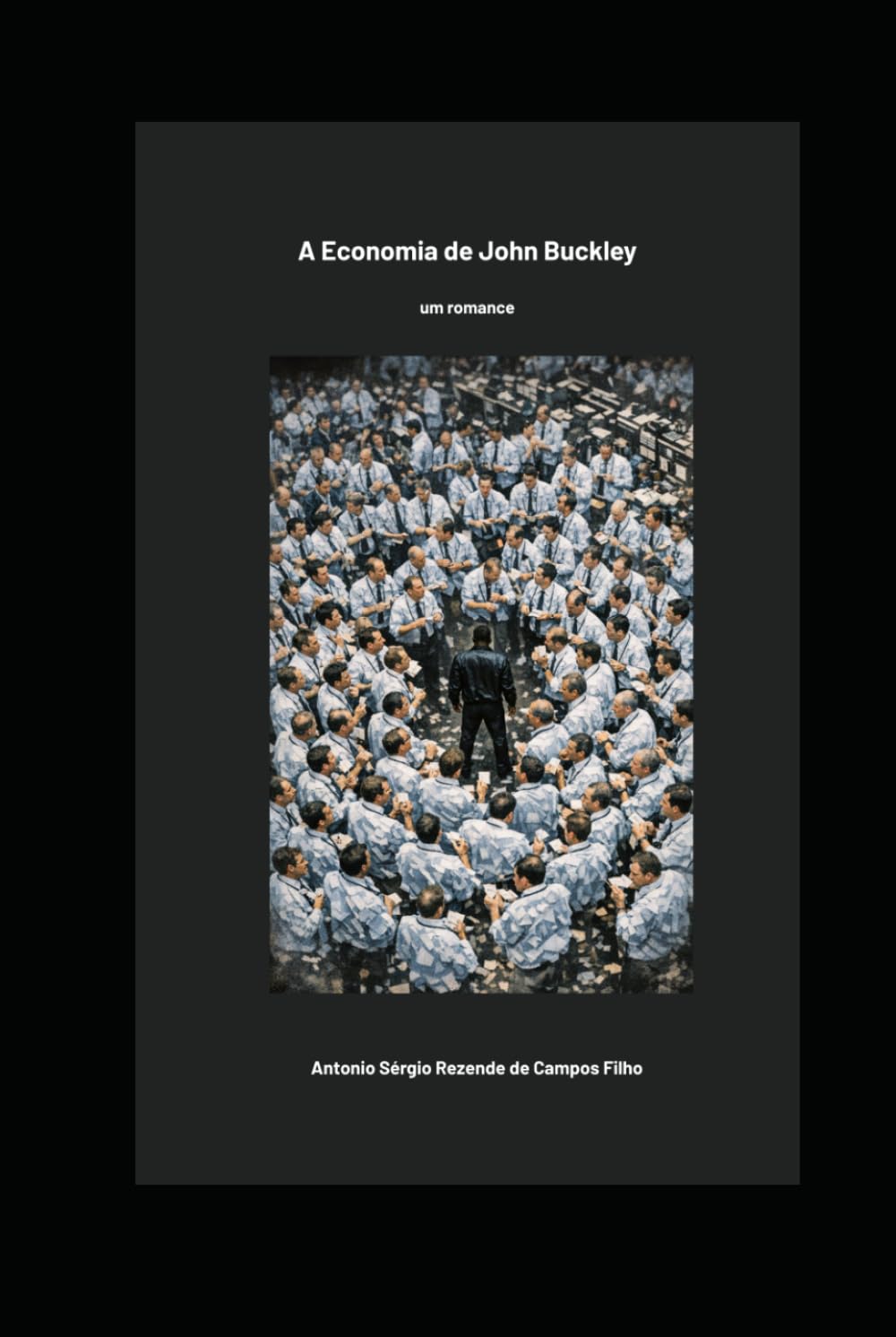 A Economia de John Buckley: um romance (O Legado Buckley)