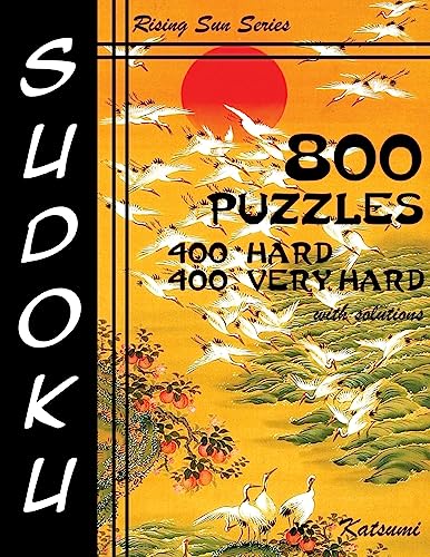800 Sudoku Puzzles. 400 Hard & 400 Very Hard. With Solutions: Rising Sun Series Book